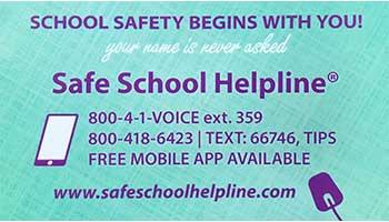 Safe School Helpline info
