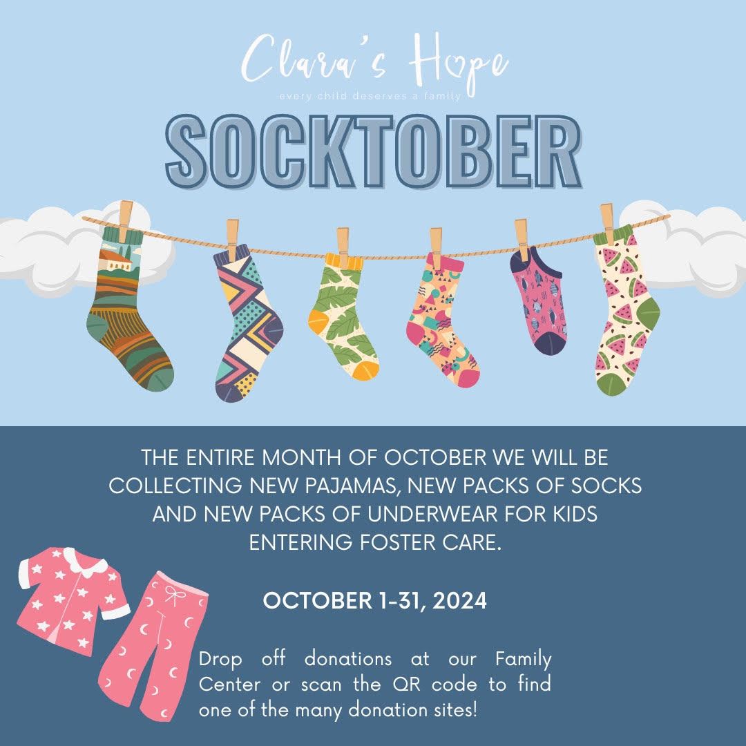 Clara's Hope Socktober - THE ENTIRE MONTH OF OCTOBER WE WILL BE COLLECTING NEW PJS, SOCKS AND UNDERWEAR FOR KIS ENTEREING FOSTER CARE