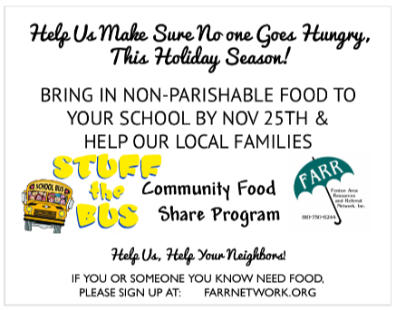 HELP US MAKE SURE NO ONE GOES HUNGRY THIS HOLIDAY SEASON!  BRING IN NON-PARISHABLE FOOD TO YOUR SCHOOL BY NOVEMBER 25TH TO HELP OUR LOCAL FAMILIES.