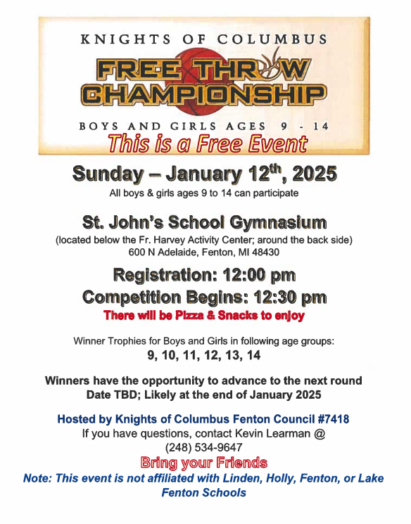 Knights of Columbus Free Throw Chamption ship for boys and girls ages 9-14 sunday january 12, 2025 st johns school gymnasium 12:00 pm