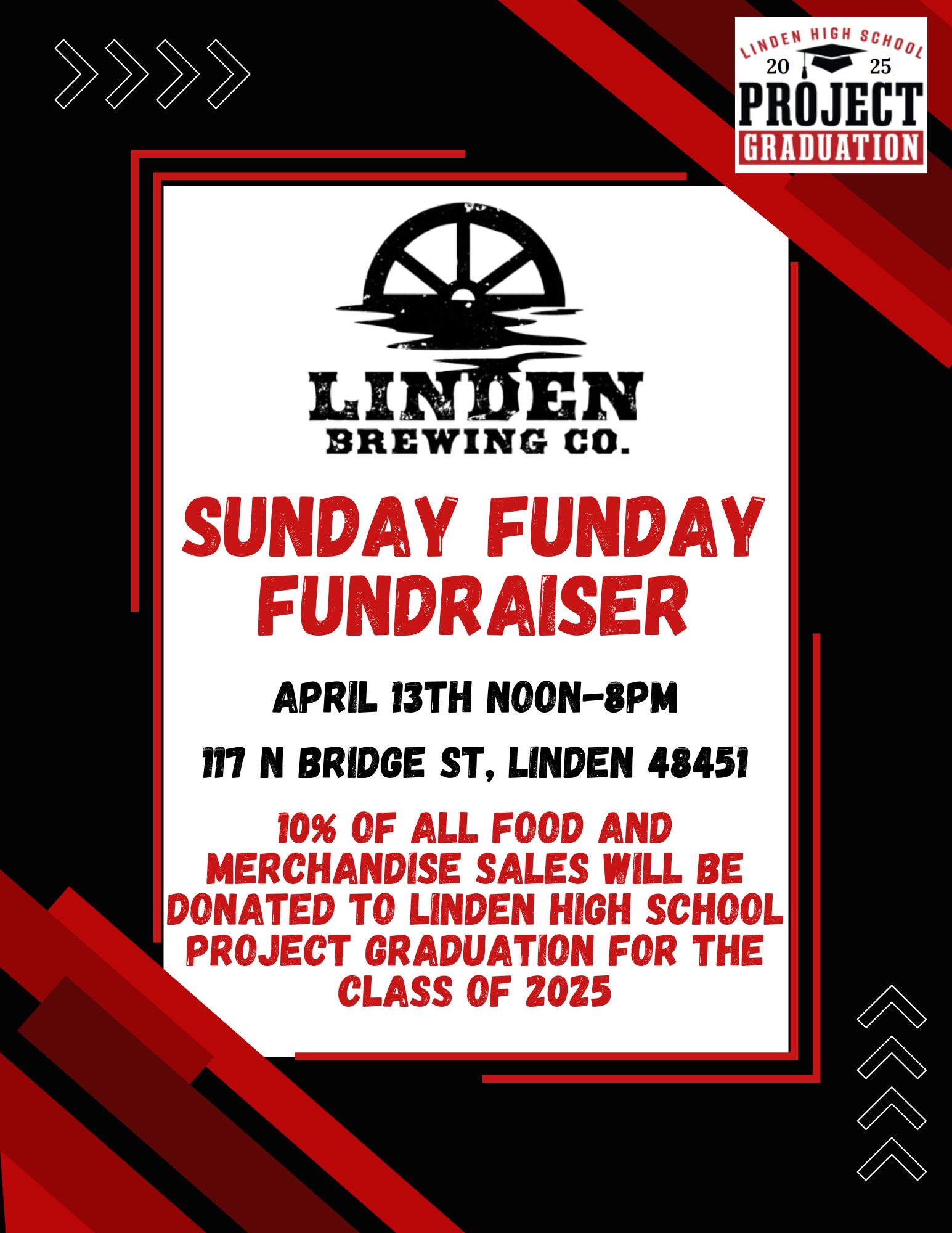 PROJECT GRADUATION FUNDRAISER  APRIL 13 NOON-8 PM AT LINDEN BREWING CO 117 N BRIDGE ST