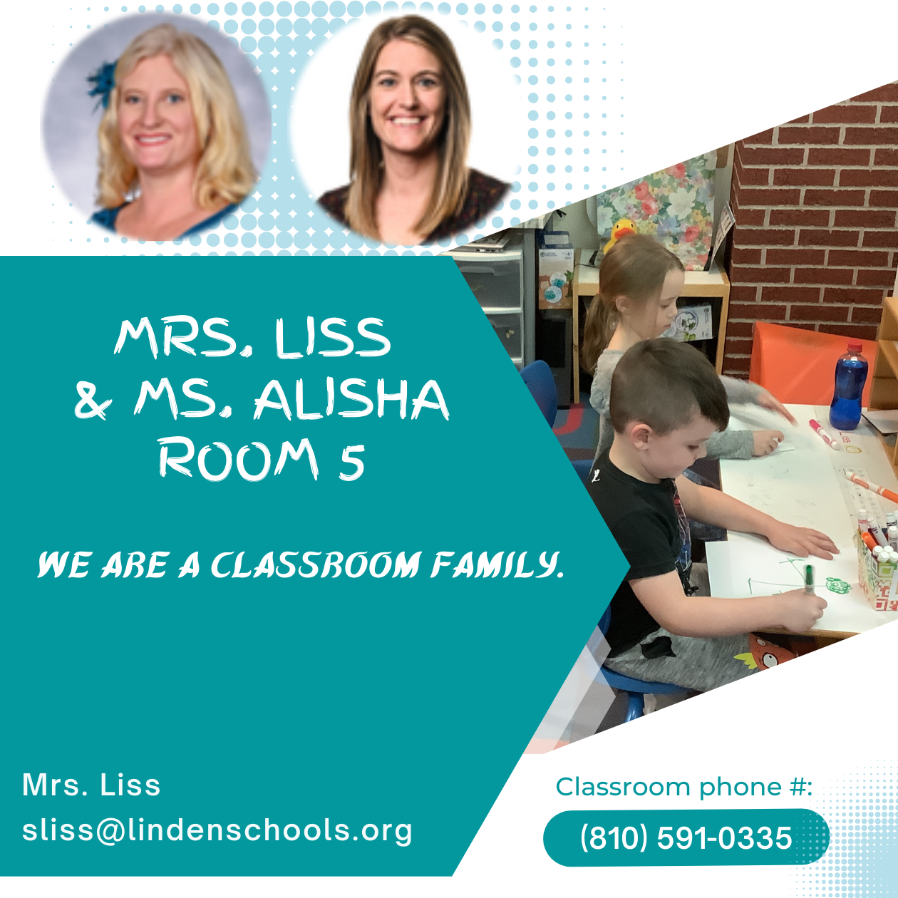 Picture of teachers and a  picture kids writing.  Also  says email sliss@lindenschools.org and phone number of classroom 810-591-0335