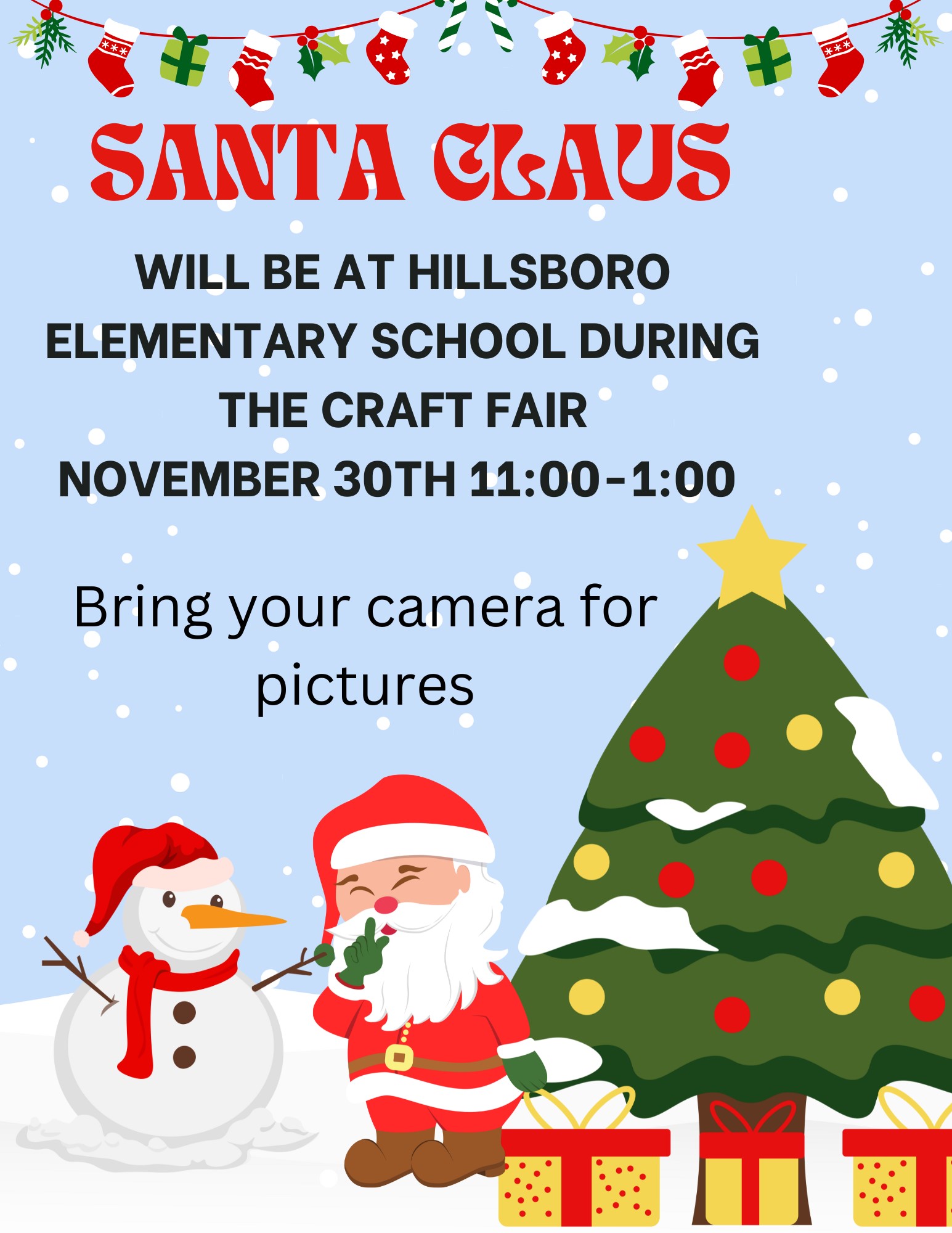 Santa claus will be at HES during the craft fair on November 30th 11-1 Bring your camera for pictures. The background is a snowfalling with a christmas tree, santa and a snowman. 