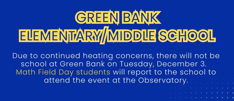 No school for green bank on December 3 due to heating issues