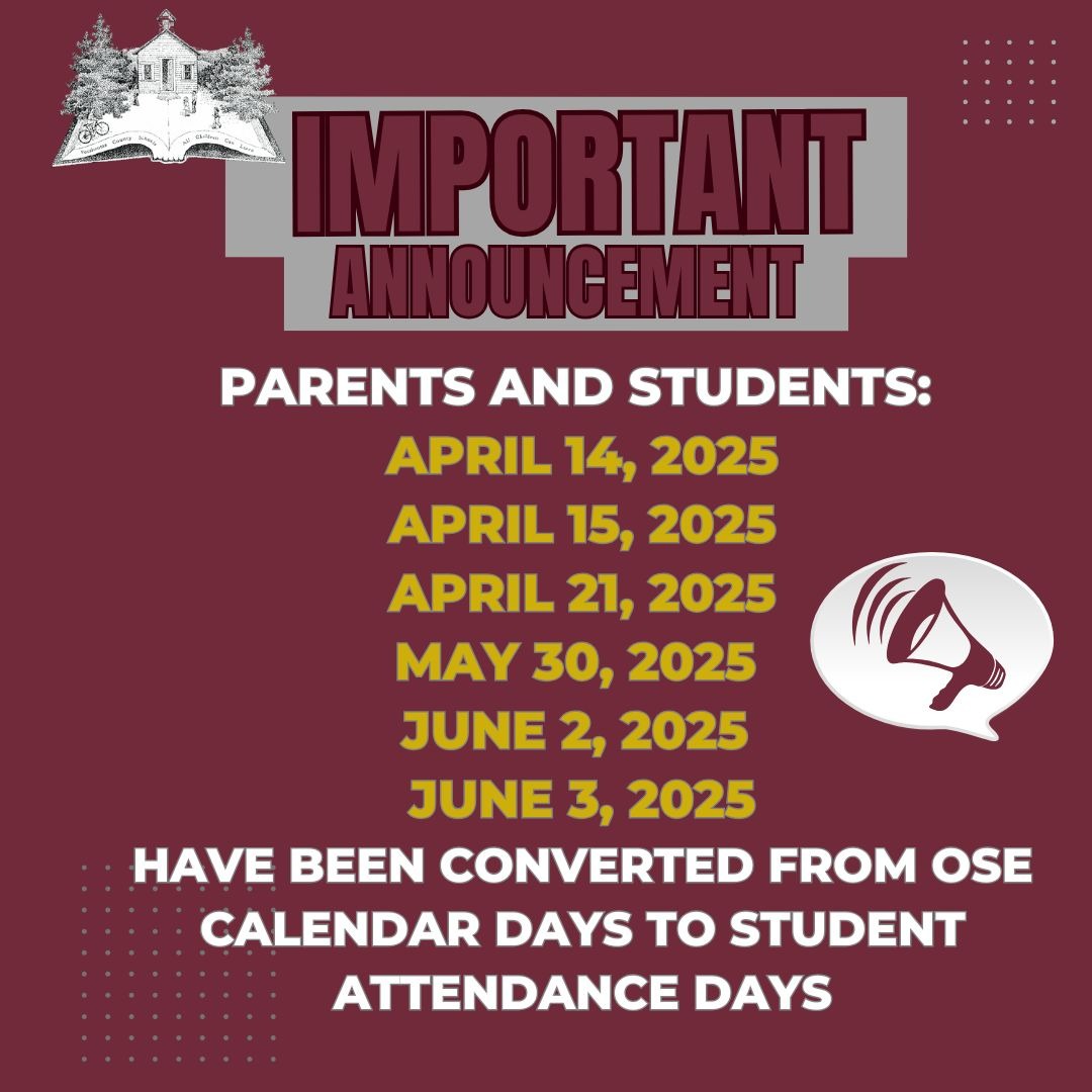 Image with red background and megaphone and text: Important Announcement Parents and Students:  May 30, 2025 & June 2, 2025 have been converted from OSE Calendar Days to Student attendance days