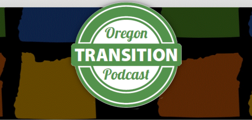 introducing exciting new project, Oregon Transition Podcast