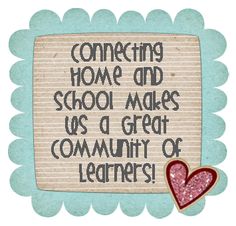 Connecting home and school makes us a great community of learners!