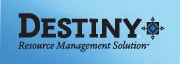 Destiny Resource Management Solution Account Manager: Tina Atkinson