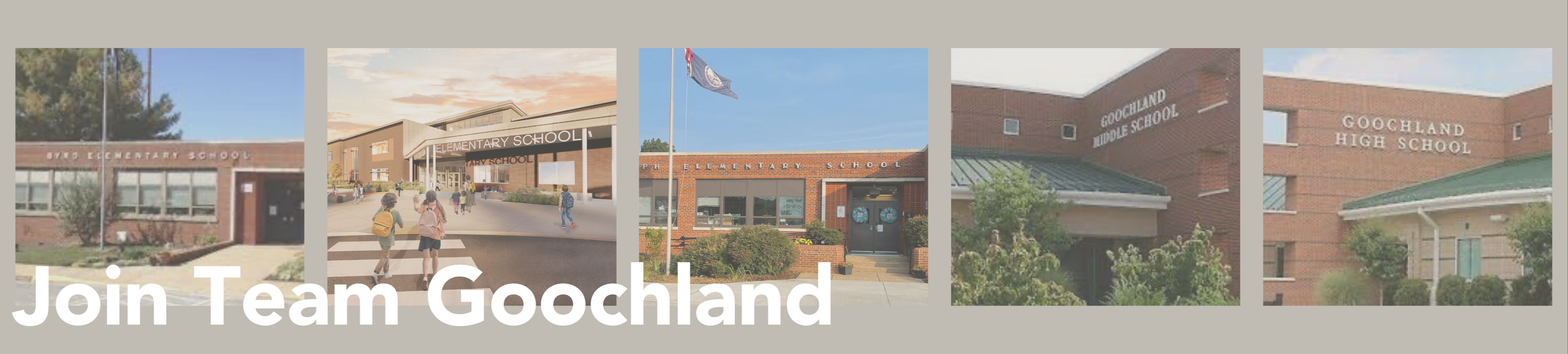 Pictures of each school building with text saying Join Team Goochland
