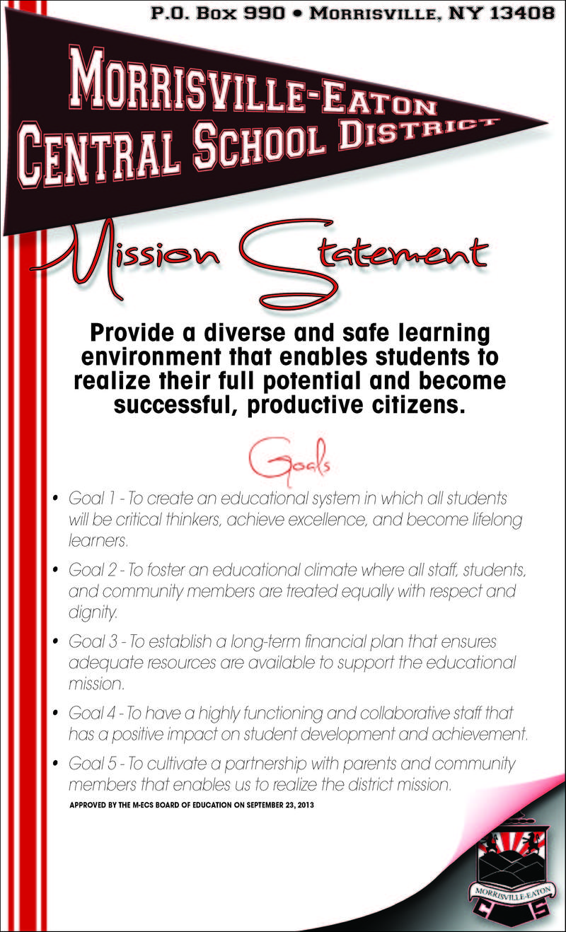 Morrisville-Eaton Central School District Mission Statement. Provide a diverse and safe learning environment that enables students to realize their full potential and become successful, productive citizens. 