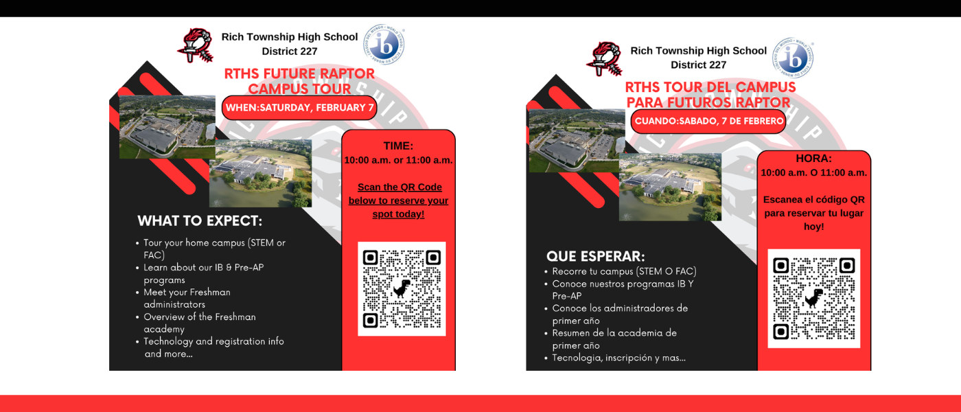 Flyer for Rich Township High School District 227 titled “RTHS Future Raptor Campus Tour.” Date: Saturday, February 7. Tour times: 10:00 a.m. or 11:00 a.m. A red box on the right says to scan the QR code to reserve a spot and includes a large QR code. Photos show aerial views of two school campuses. “What to Expect” list includes: tour your home campus (STEM or FAC), learn about IB and Pre-AP programs, meet freshman administrators, overview of the freshman academy, and technology and registration information.