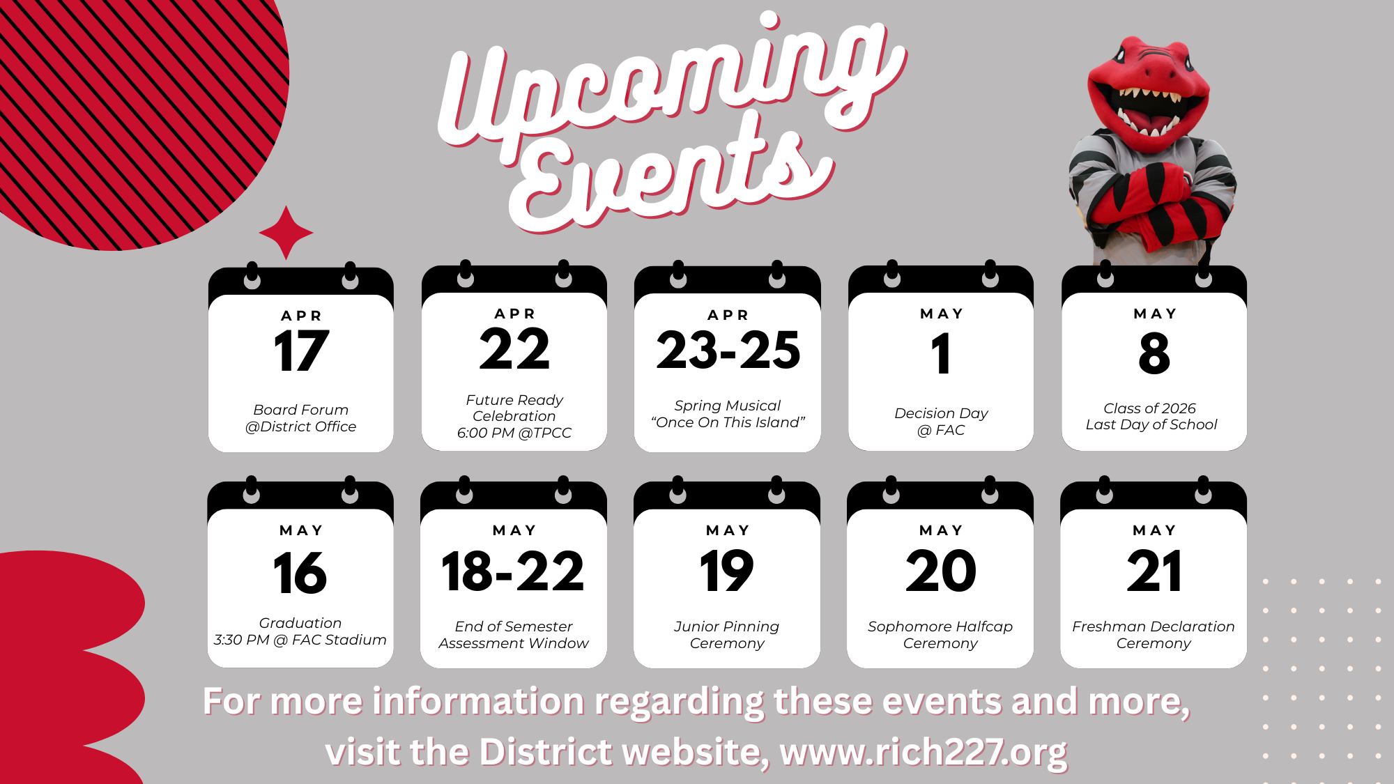 Graphic titled “Upcoming Events” featuring the Rich Township High School Raptor mascot. Below the title are calendar icons listing district events for October and November. Events include:Oct 16: All School TestingOct 18: Raptor Rumble at FAC Stadium @ 2:00 PMOct 22: AP Honors Lunch at STEM @ 12:00 PMOct 29: Raptor Hall-O-Treats at STEM @ 5:30 PMNov 3: Winter Sports Season StartsNov 8: Veteran’s Day Program at FAC @ 12:00 PMNov 11: Veteran’s Day – No SchoolNov 19–21: Fall Drama Production Alice in WonderlandNov 20: Gratitude LuncheonNov 24–28: Fall Break – No SchoolText at the bottom reads: “For more information regarding these events and more, visit the District website, www.rich227.org.” The background is gray with red and black design accents.