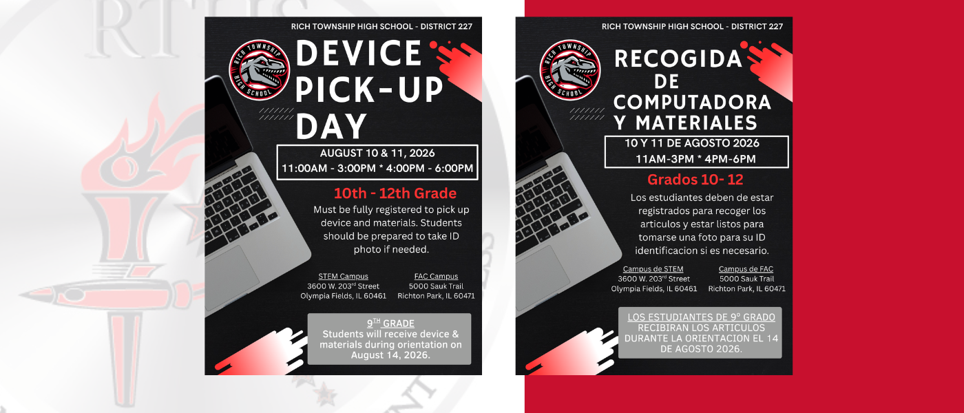 August 10–11: Device Pickup for students in grades 10–12, 11:00 a.m.–3:00 p.m. and 4:00–6:00 p.m. at both campuses