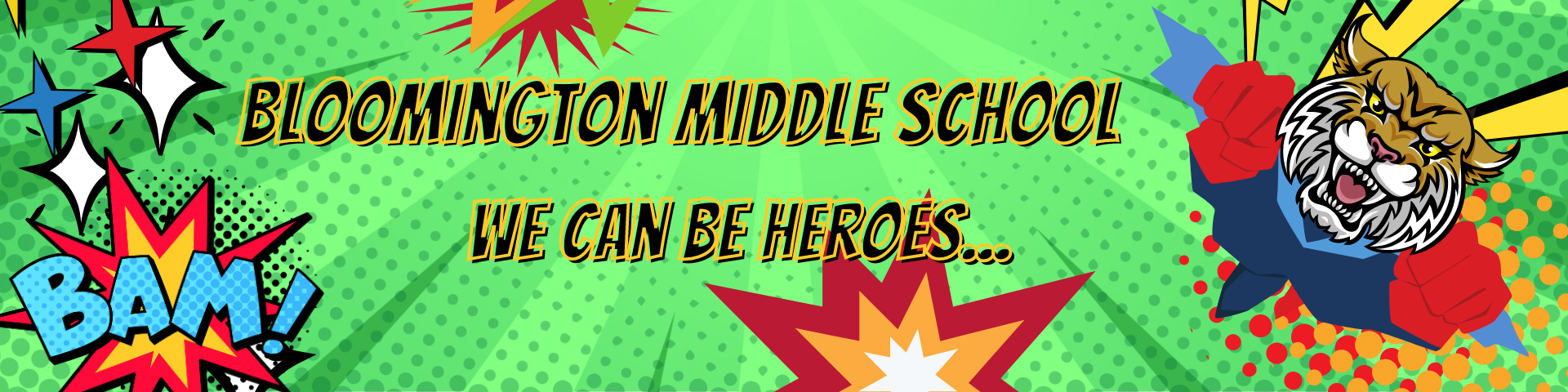 Bloomington Middle School We Can Be Heroes