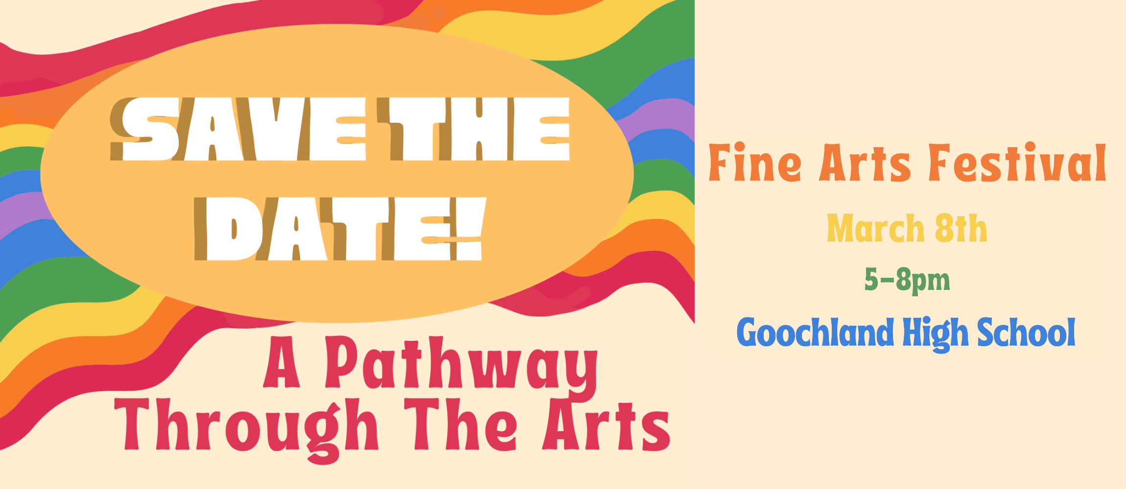 Save the date! A Pathway Through the Arts Fine Arts Festival March 8th 5-8pm Goochland High School