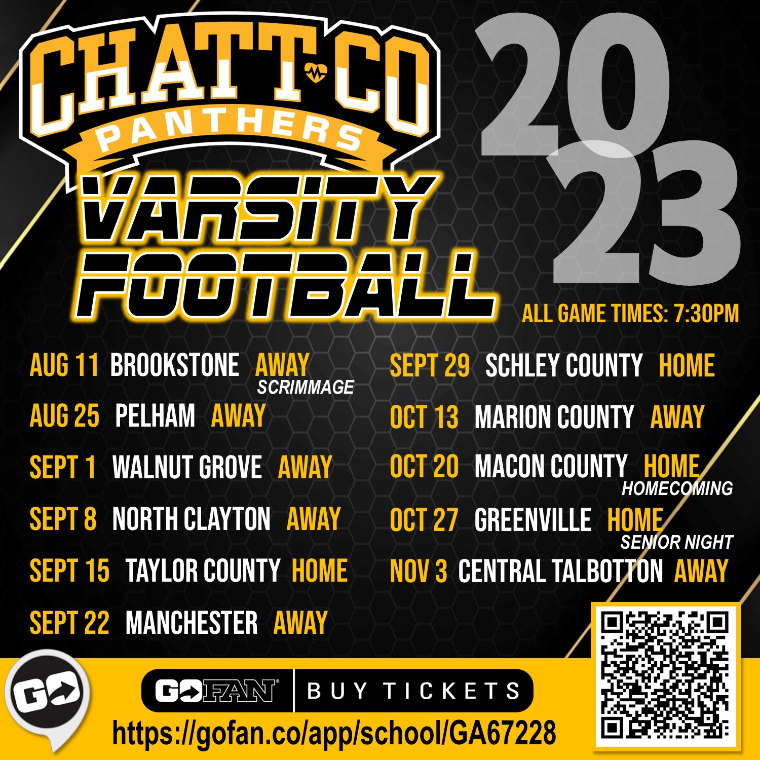 ChattCo Panthers Varsity Football 2023 AUG 11  Brookstone (scrimmage) AWAY AUG 25  Pelham  AWAY SEPT 1  Walnut Grove  AWAY SEPT 8  North Clayton  AWAY SEPT 15  Taylor County HOME Sept 22 Manchester AWAY SEPT 29  Schley County HOME OCT 13  Marion County  AWAY OCT 20  Macon County (Homecoming) HOME OCT 27  Greenville (Senior Night)  HOME NOV 3  Central (Talbotton) AWAY  All Game Times 7:30pm Go Fan Buy Tickets: https://gofan.co/app/school/GA67228
