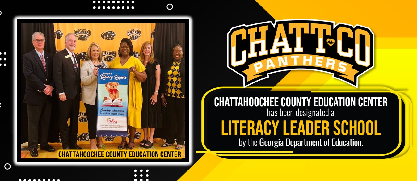 Chattahoochee County  Education Center has been designated a Literacy Leader School by the Georgia Department of Education