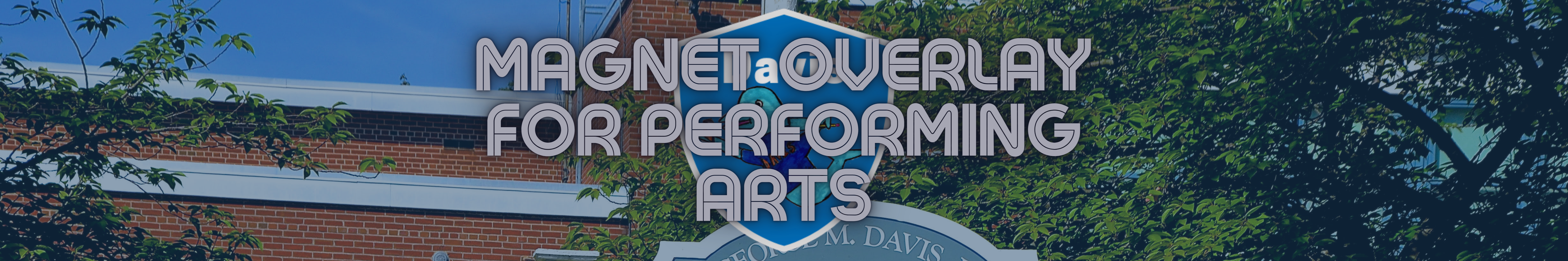 Magnet Overlay for Performing Arts banner