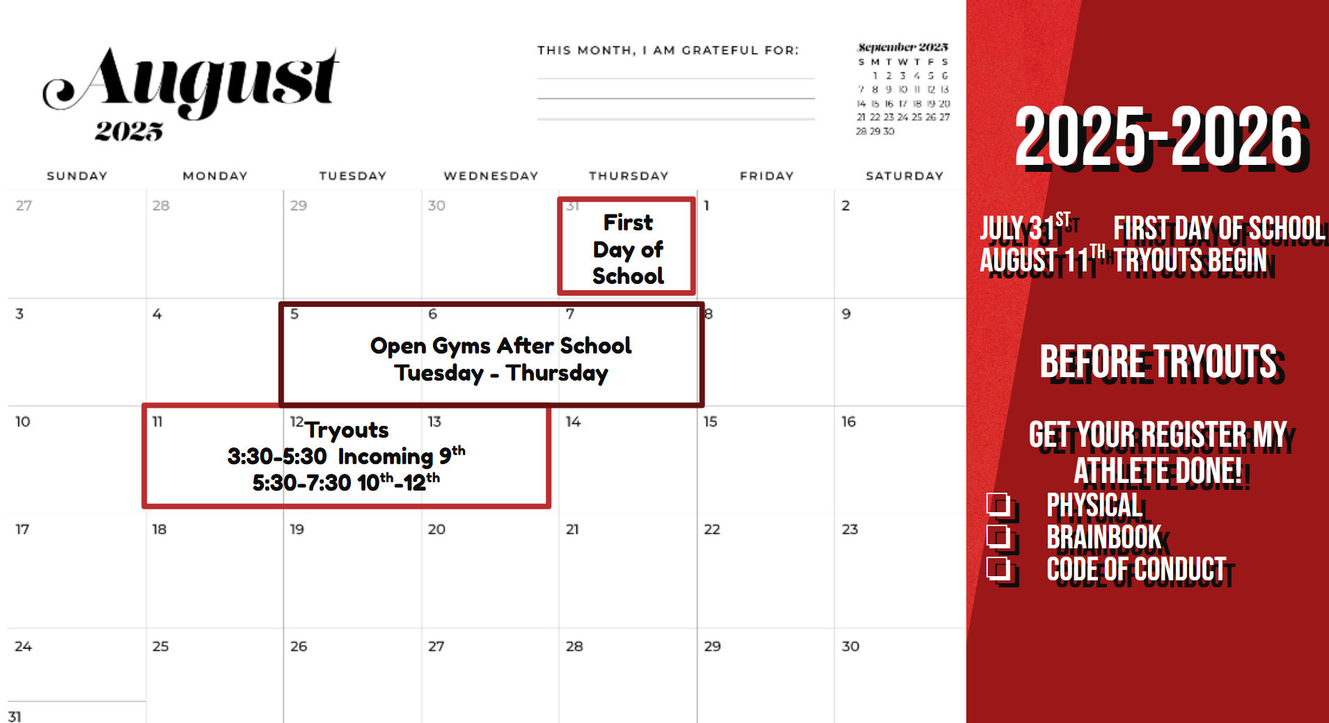 July 31st: First Day of School; August 5th-7th: Open Gyms; August 11th: Tryouts