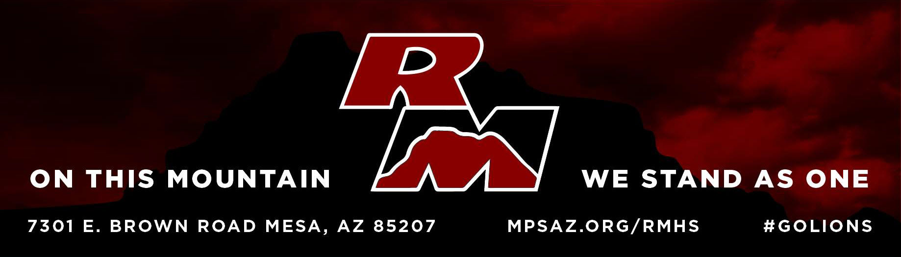RM banner - on this mountain we stand as one 7301 e brown road mesa, az 85207, mpsaz.org/rmhs, #golions