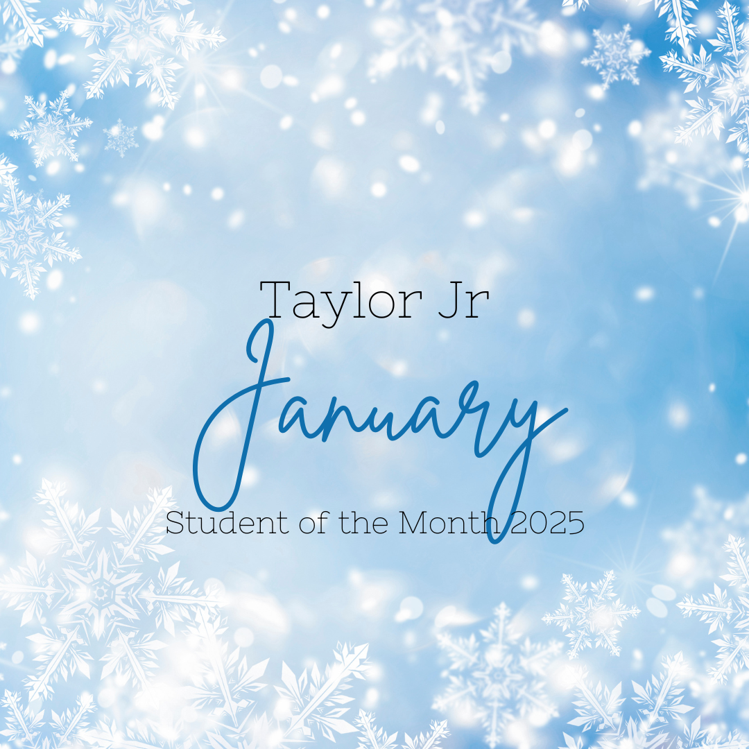 January 2025 Taylor Jr Student of the Month