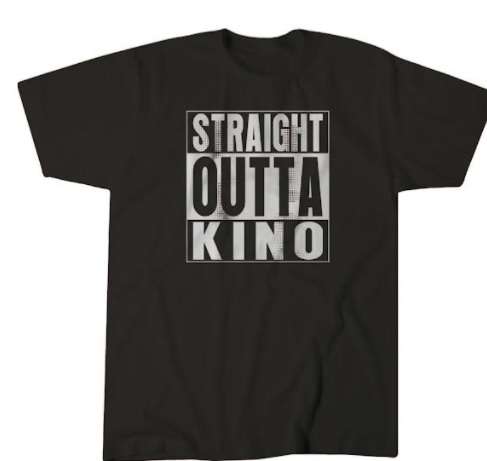 Kino straight outta Kino tshirt image