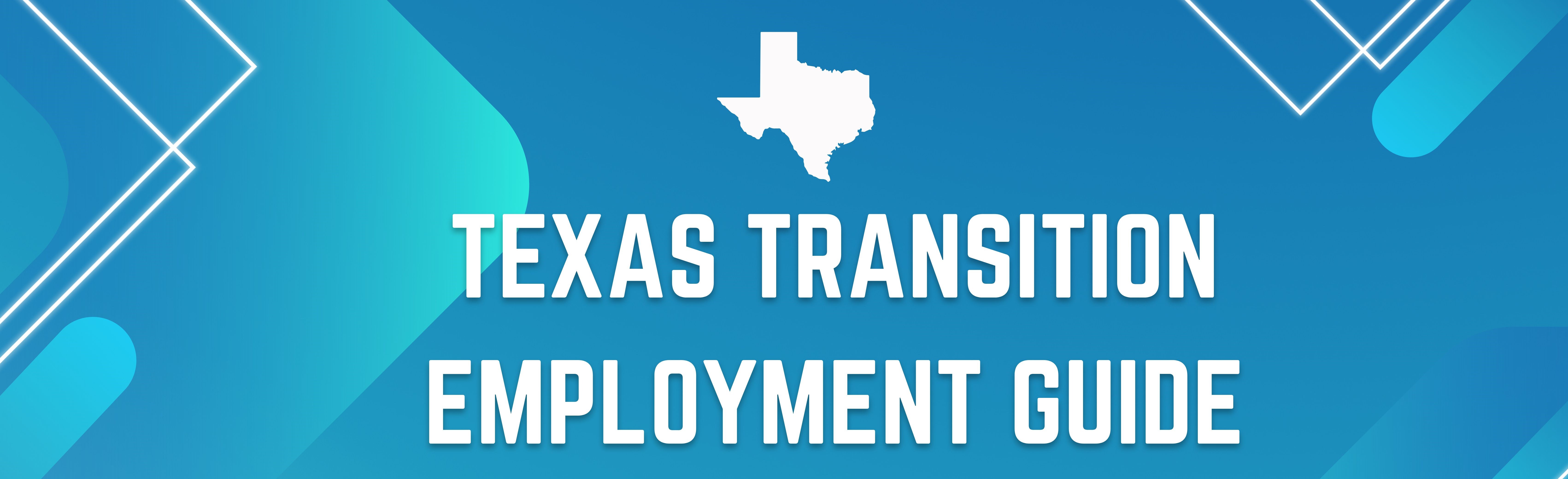 Texas Transition Employment Guide