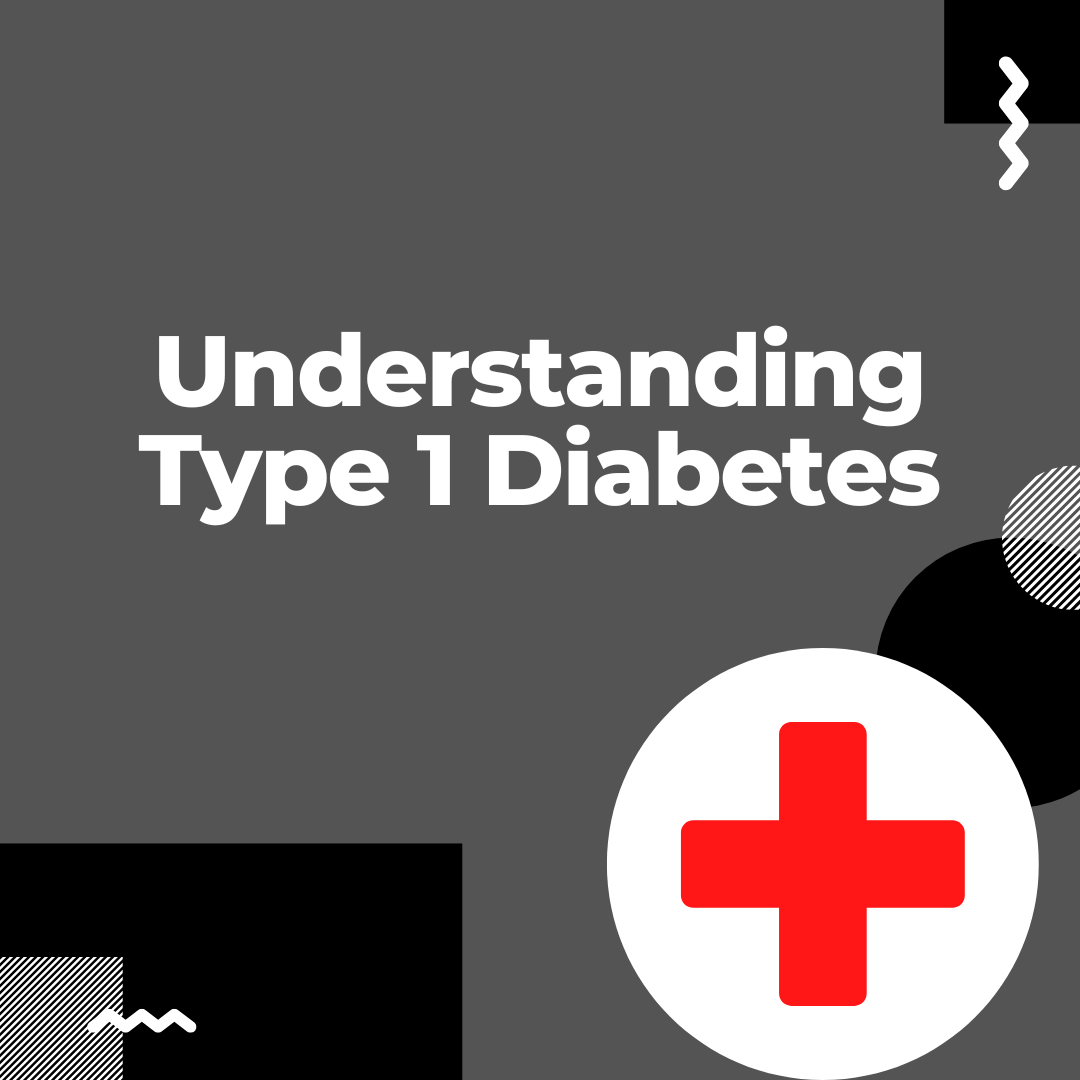 Understanding type 1 diabetes