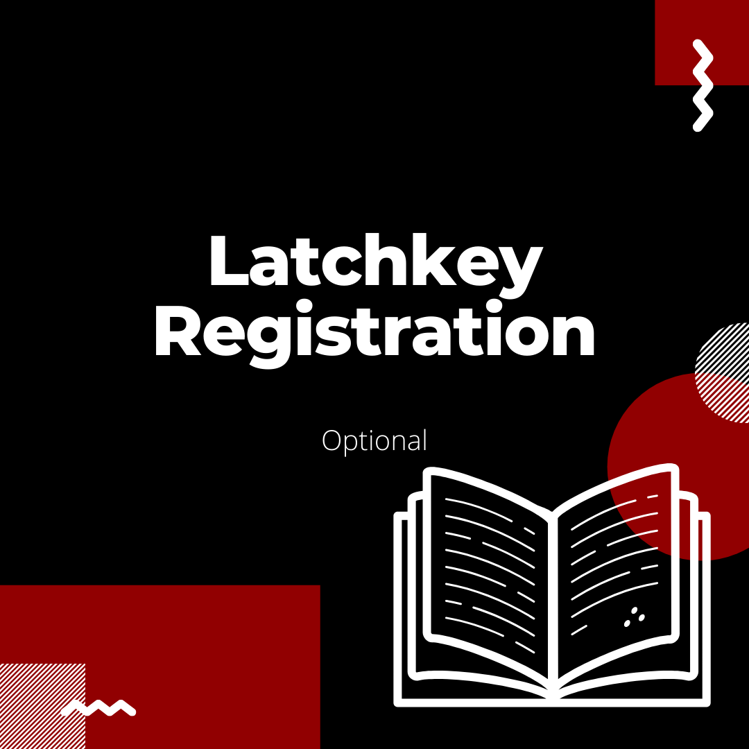 Latchkey Registration
