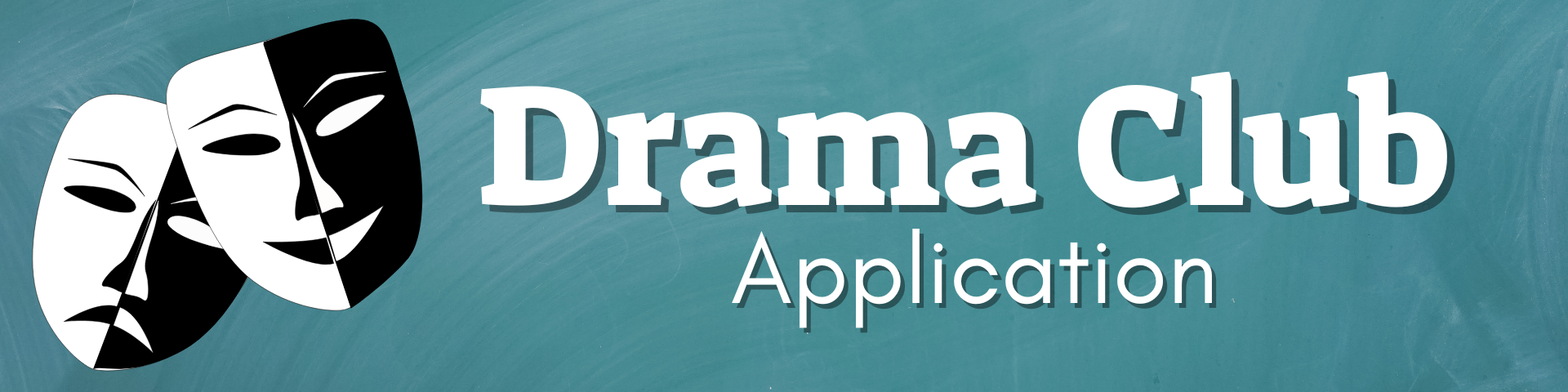 Drama  Club Information and Application