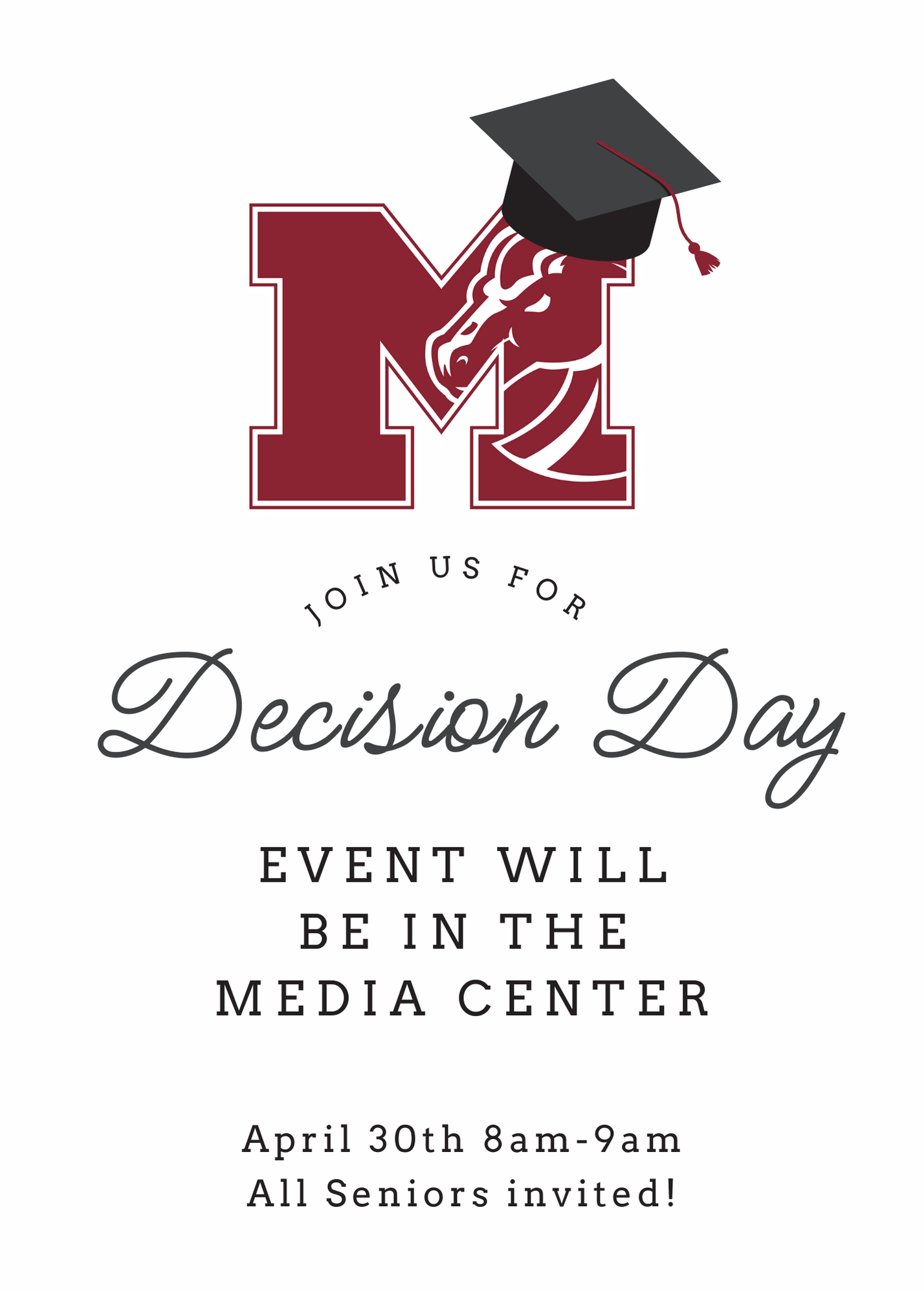 Decision Day 4/30 8am in the library.