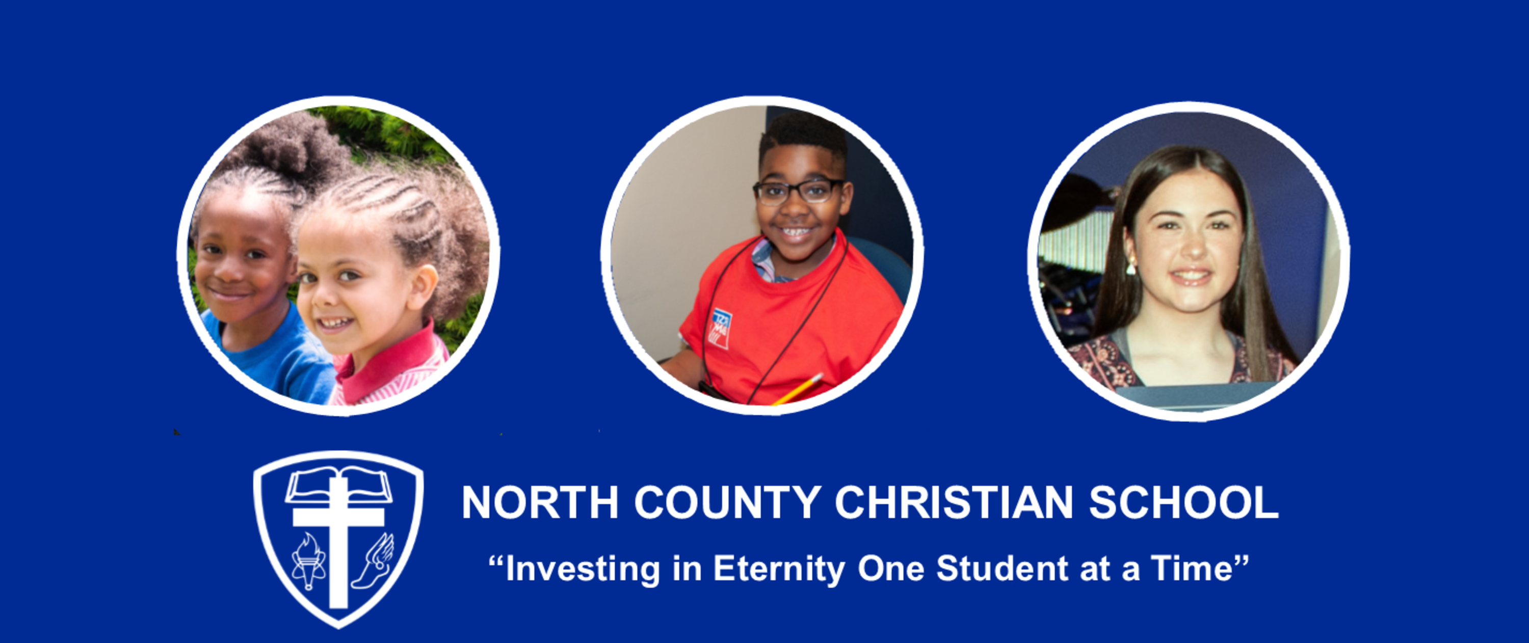 North County Christian School "Investing in Eternity One Student at a Time"