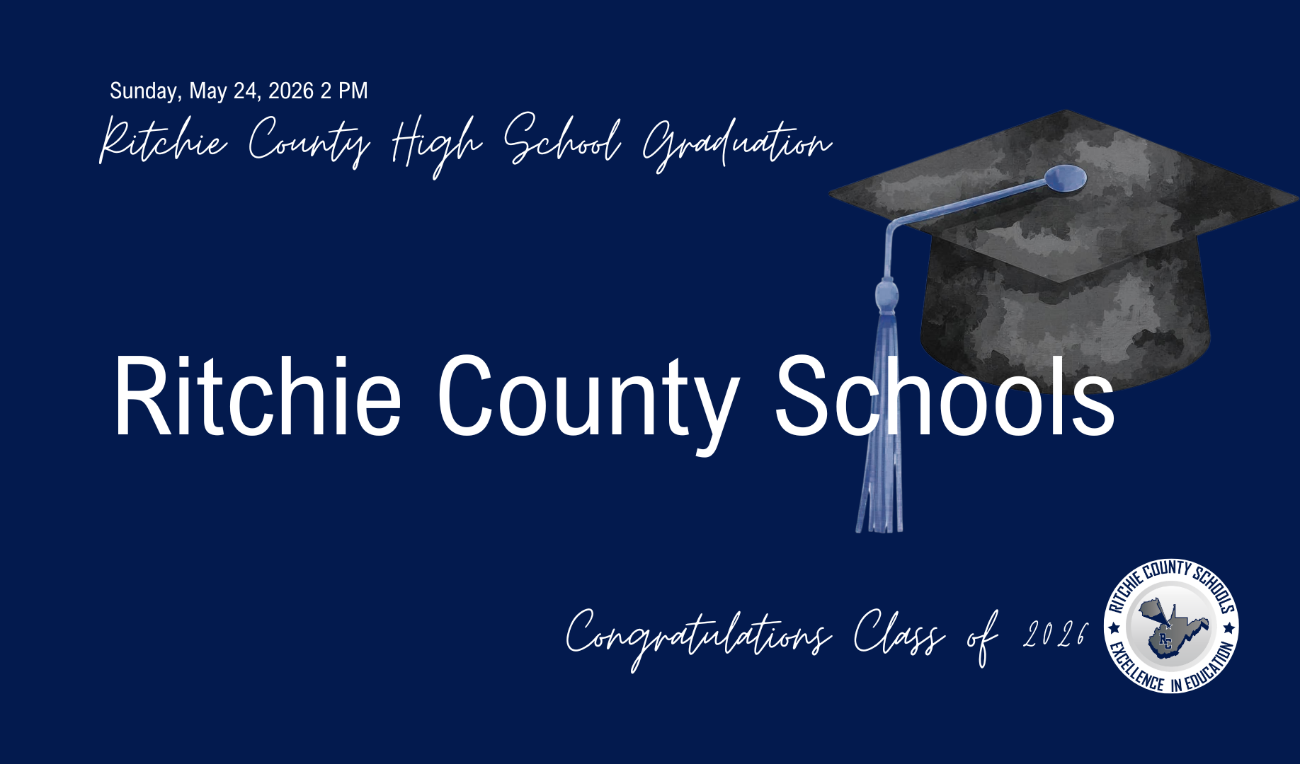 Ritchie County Schools- RCHS Graduation May 24, 2026