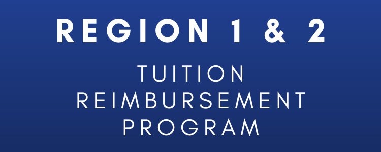 Region 1&2 Tuition Reimbursement Program