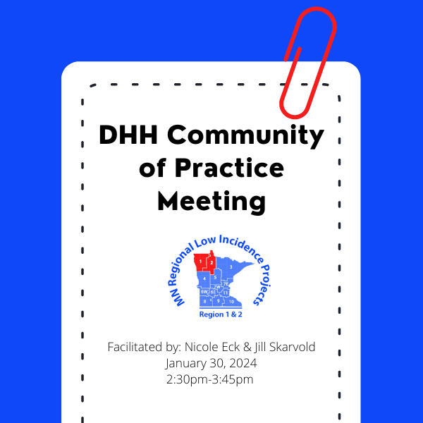 Deaf Hard of Hearing Community of Practice meeting 1/30/2024