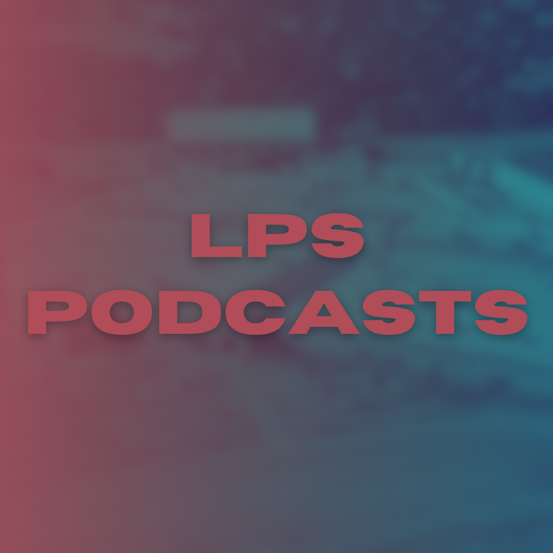 lps podcasts