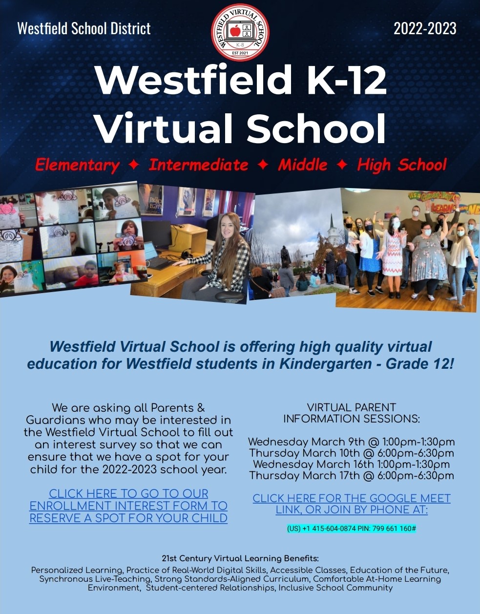 Flyer Reads: Westfield K-12 Virtual School 2022-2023. Elementary, Intermediate, Middle, High School. Links to Enrollment Interest Survey and Parent Info session offerings.