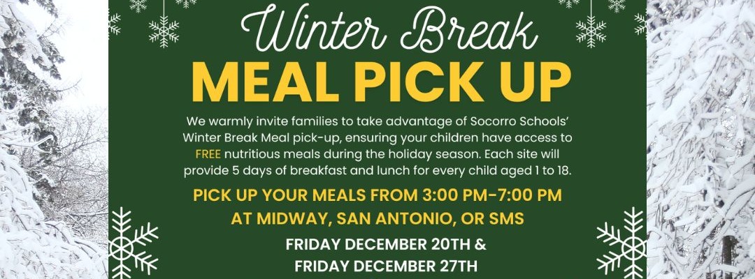 Winter Break Meal Pick-Up: Friday Dec 20 & Friday Dec 27