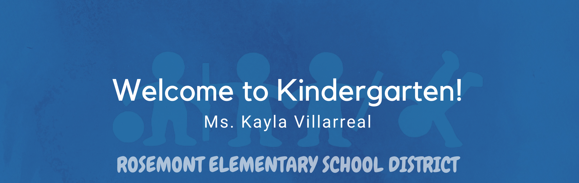 Welcome to Kindergraten! Ms. Kayla Villarreal 