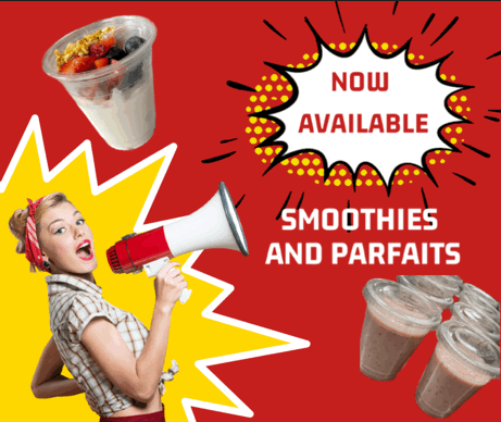 NOW AVAILABLE! Smoothies and Parfaits