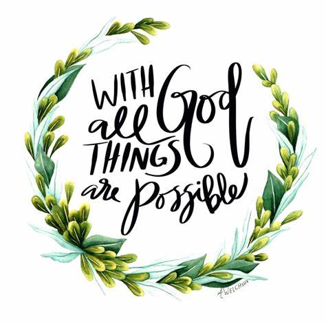 Quote: With God All Things Are Possible