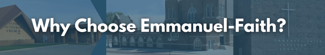 Why Choose Emmanuel-Faith?