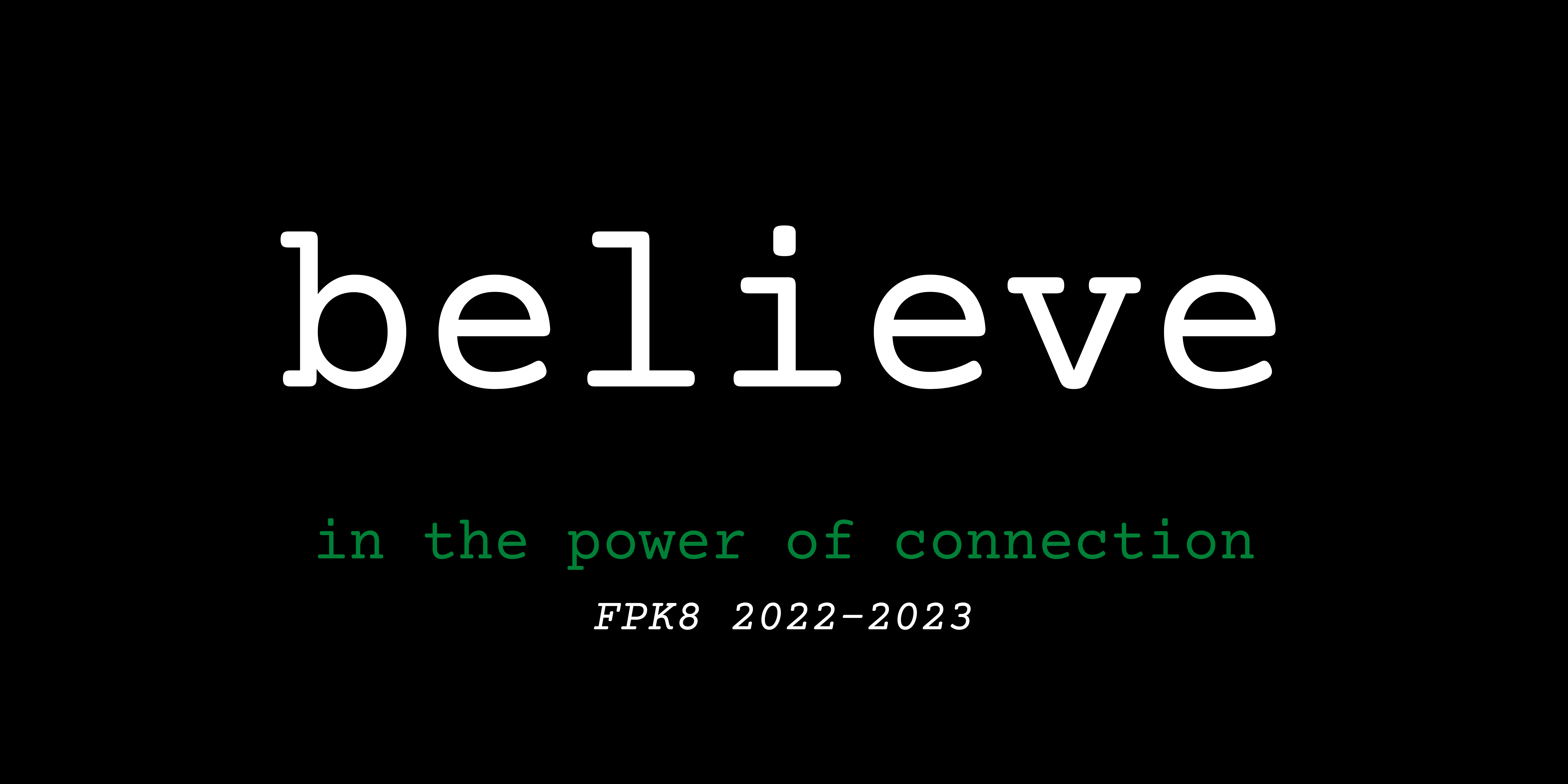 believe.  in the power of connection
