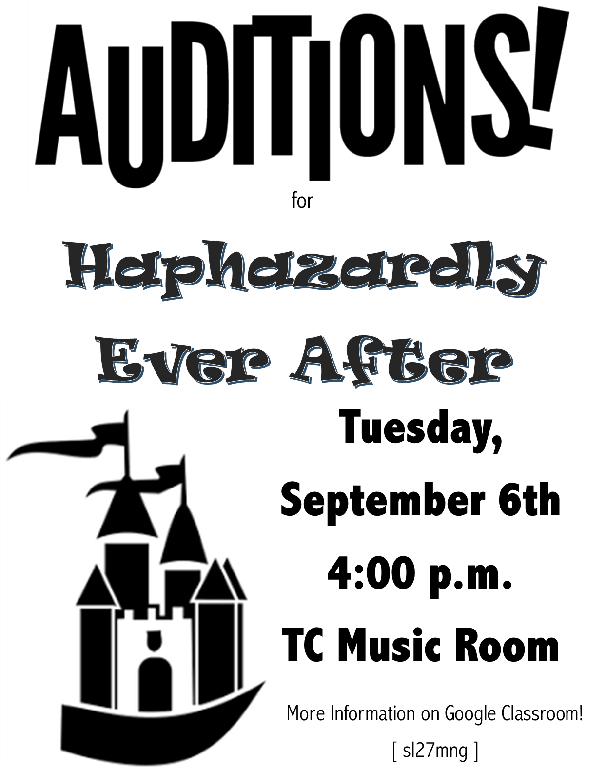 Auditions! for 'Haphazardly Ever After'  Tuesday, September 6th, 4:00pm, TC Music Room