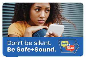 Don't be silent. Be Safe+Sound.