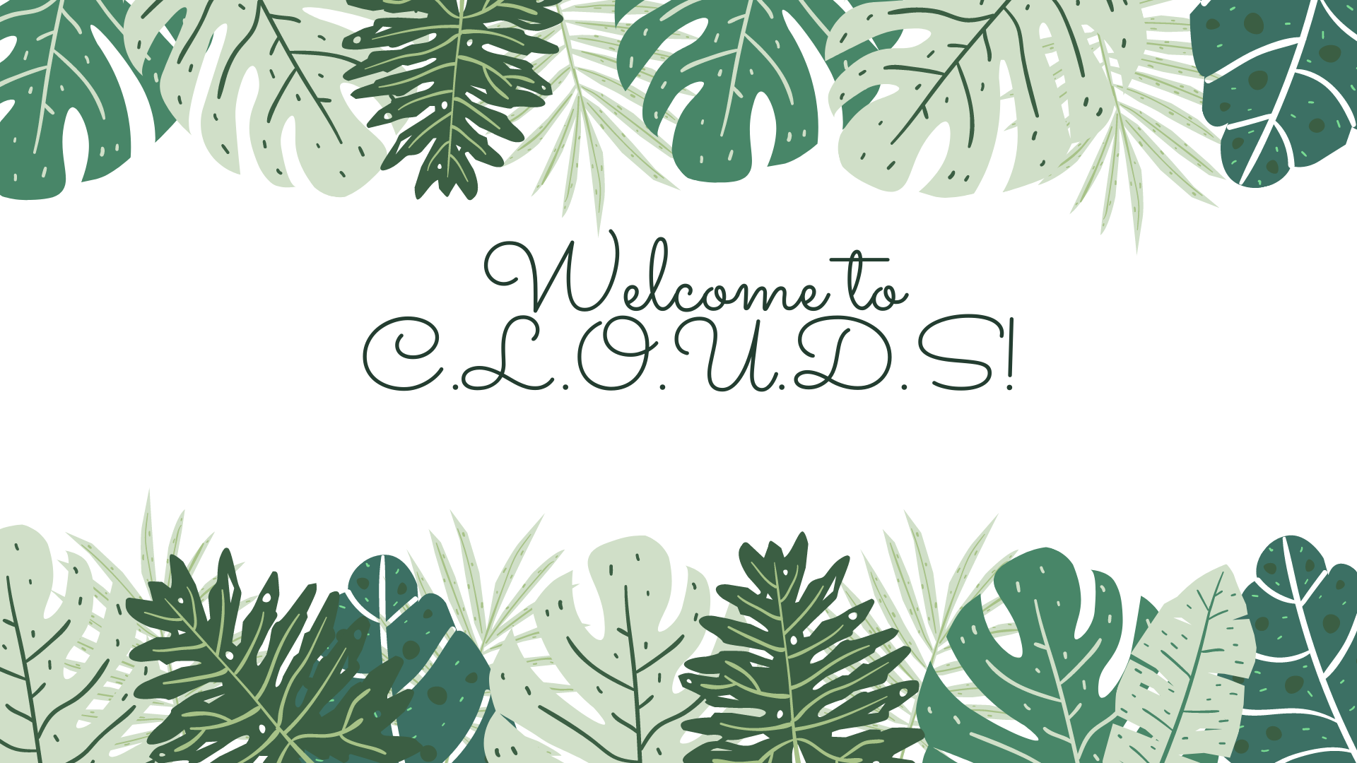 Welcome banner, green leaves