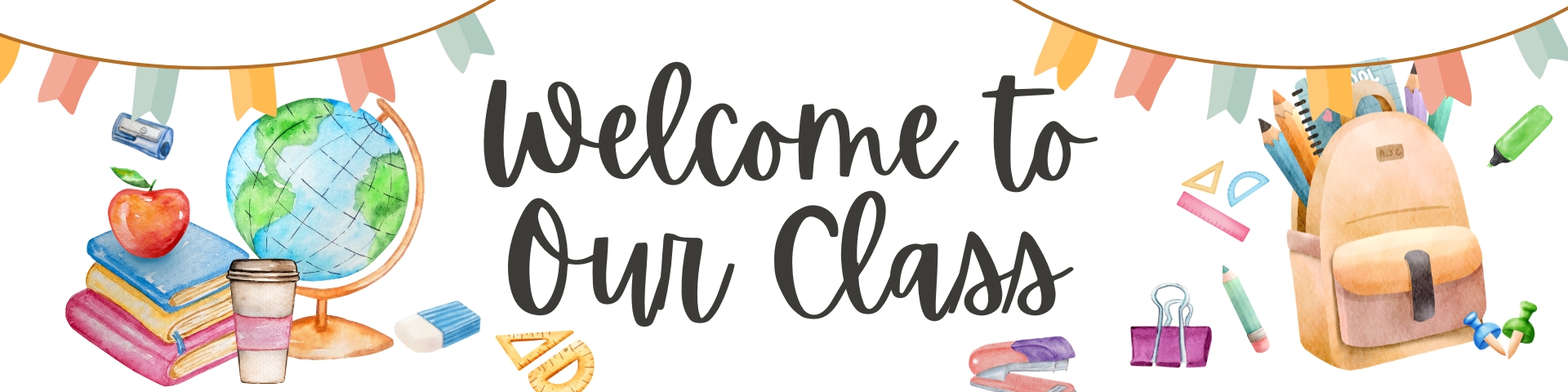Welcome to Our Class