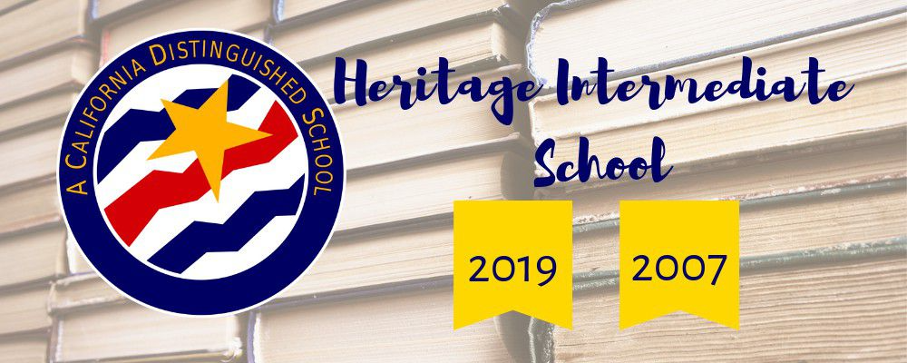 Heritage Intermediate School A California Distinguished School 2019 and 2007