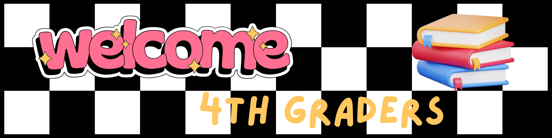 Welcome 4th Graders Banner