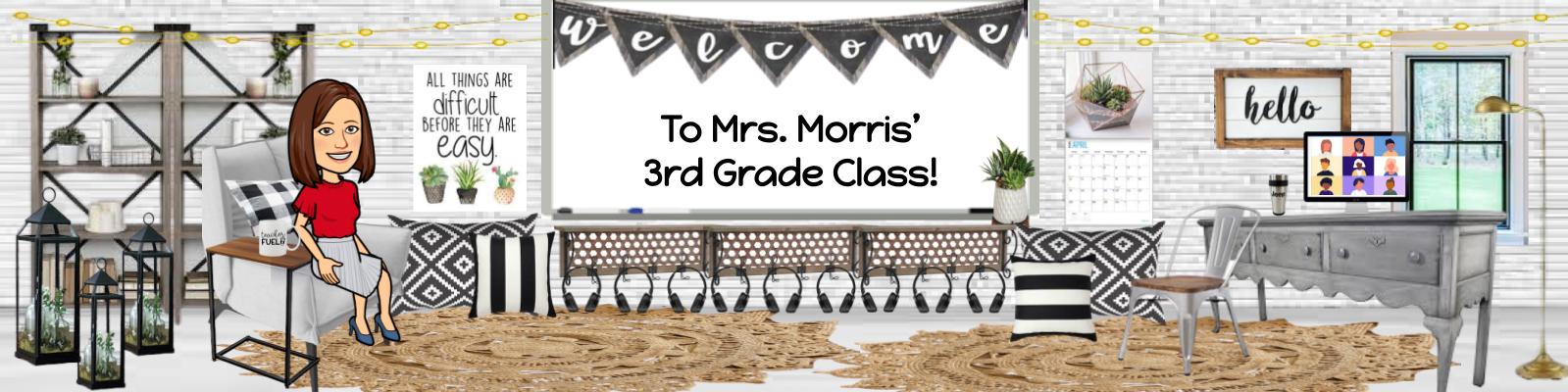 Mrs. Morris 3rd Grade Class